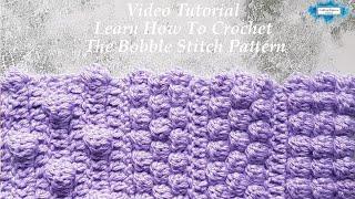Learn How To Crochet The Bobble Stitch - Video Tutorial by Crafting Happiness