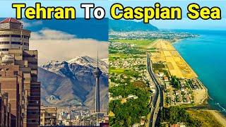 IRAN In Spring  Driving Tehran To Caspian Sea | Amazing Road ایران