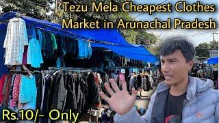 Tezu Mela,Cheapest Clothes Mela in Arunachal Pradesh || Cheapest Kashmiri Blankets and Shawls