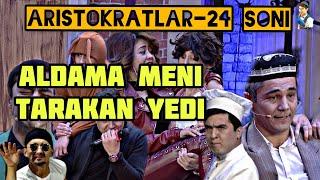 ARISTOKRATLAR 24-SON!  "ALDAMA MENI" ALDANDI...........!