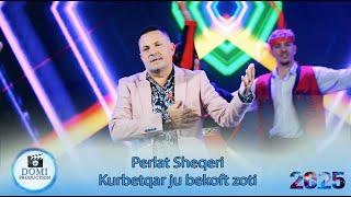 Perlat Sheqeri - Kurbetqar ju bekoft Zoti (Gezuar 2025)