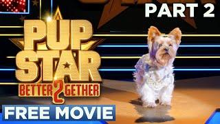 Pup Star: Better 2Gether - Chapter 02 (Imposter Swap) | Official Movie