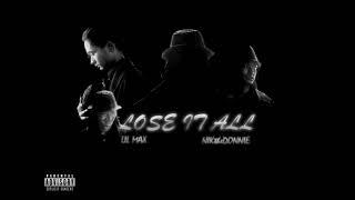 Lose it all - Lil Max & NIK the Donnie