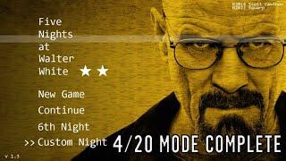 Five Nights At Walter White's | 4/20 Mode Complete