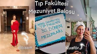 TIP FAKÜLTESİ MEZUNİYET BALOSU VLOG | BİRLİKTE HAZIRLANIYORUZ VE BERABER GİDİP EĞLENİYORUZ