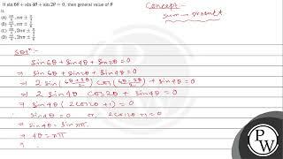 If \( \sin 6 \theta+\sin 4 \theta+\sin 2 \theta=0 \), then general value of \( \theta \) is (A) ...