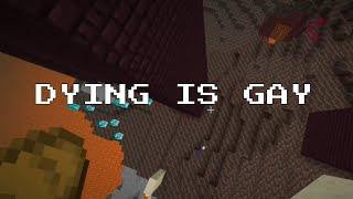 Remember Son, Dying is GAY (Minecraft)