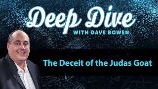 The DECEIT of the JUDAS GOAT | Teacher: Dave Bowen