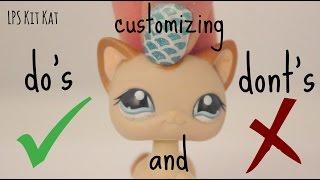 LPS Customizing Do's And Dont's + Tricks I use