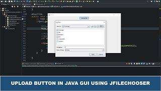 Java GUI Tutorial #28 - Create An Upload Button In Java GUI Using JFileChooser  Swing Class