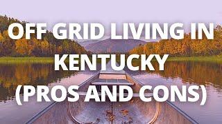 Off grid living in Kentucky