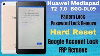 Huawei MediaPad T2 7.0 BGO DL09 Google Account Frp Bypass l Pattern Lock l Screen Lock l Hard Reset