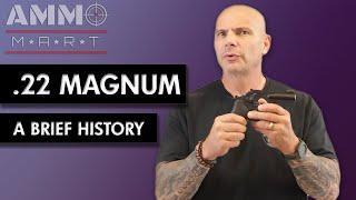 A Brief History of .22 Magnum