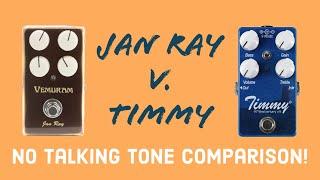 Vemuram Jan Ray vs Paul Cochrane Timmy V3 (No talking tone comparison)