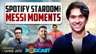 Spotify Stardom & Messi Moments| Samar Jafri talks about struggle| Geo Podcast with Mubashir Hashmi