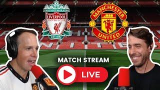 Manchester United vs. Liverpool - LIVE STREAM