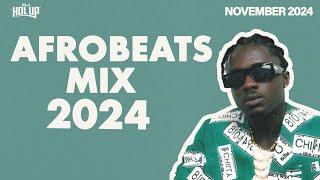 Afrobeats Mix November 2024 | Best New Afrobeats November 2024