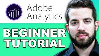 Adobe Analytics Tutorial for Beginners in 2022