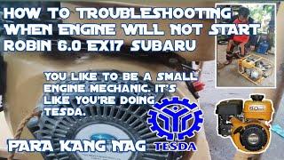 HOW TO TROUBLESHOOTING WHEN ENGINE WILL NOT START robin 6.0 EX17 subaru