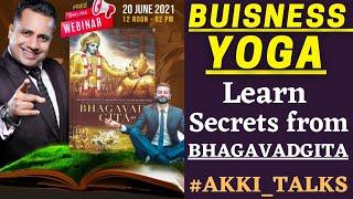 BUSINESS YOGA | LEARNS SECRETS OF BUSINESS FROM BHAGAVADGITA | Dr. VIVEK BINDRA !