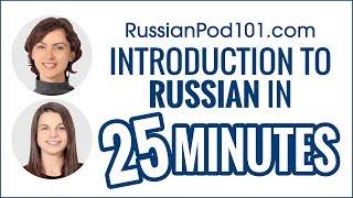 Complete Introduction to Russian in 25 Minutes