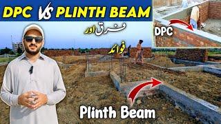 DPC vs Plinth Beam: Benefits & Differences. DPC or Plinth Beam men frk?