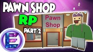 PAWN SHOP RP - Part 2 - Don't steal from my shop - Unturned roleplay