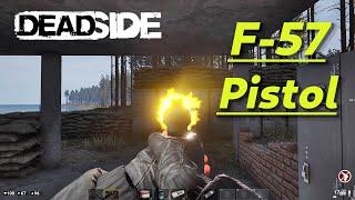 DEADSIDE Gameplay - F-57 Pistol Demonstration (PC 4K UHD 2160p 60fps) 2020