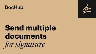 How to Send Multiple Documents for Signature in one Envelope with DocHub