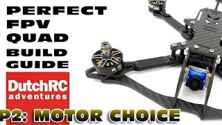 Perfect FPV Drone Build Guide - P2: MOTOR CHOICE