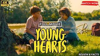 Young Hearts (2024)  Full Movie | HD Watch Now | Review ,Facts & Story Explained