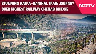 J&K News | Stunning Katra-Banihal Train Journey Over Highest Railway Chenab Bridge in J&K