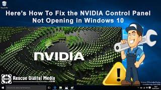 How to Fix the NVIDIA Control Panel Not Opening in Windows 10? | Easy Fixes | Rescue Digital Media