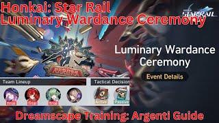 Luminary Wardance Ceremony Dreamscape Training: Argenti Guide 【Honkai: Star Rail 2.5】