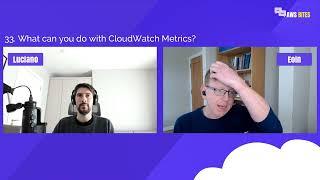 33. What can you do with CloudWatch metrics?