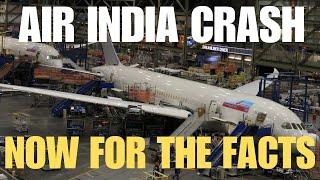 AIR INDIA 787 DISASTER - NOW FOR THE FACTS  #airindiacrash