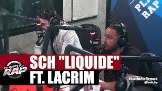 SCH "Liquide" Feat. Lacrim #PlanèteRap