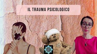 Niente è più come prima. Il Trauma Psicologico.