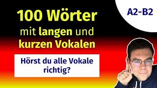 Aussprachetraining: LANGE und KURZE VOKALE | 100 Wörter zum intensiven Hören