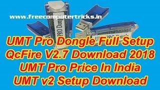 UMT Pro Dongle Full Setup QcFire V2.7 Download 2018 | UMT Pro Price In India | UMT v2 Free Download