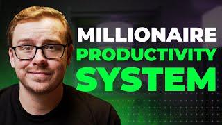 My Simple Productivity System That Made Me A Millionaire