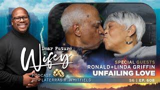 Unfailing Love: The Griffins’ 51-Year Marriage Journey | Dear Future Wifey Podcast S6, E608