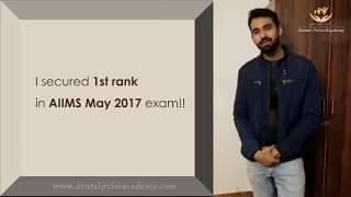 AIIMS May-2017 1st Ranker, Dr. Hamza - Experiences @ DENTAL PULSE ACADEMY