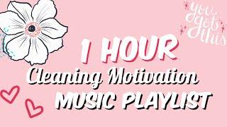 1 Hour Of Cleaning Motivation Music | My Music Playlist For Extreme Cleaning Motivation