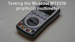 Testing the Mustool MT8206 graphical multimeter