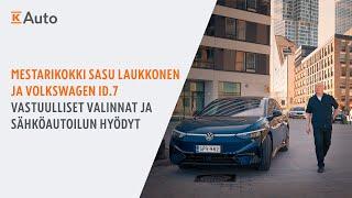 Mestarikokki Sasu Laukkonen valitsi täyssähköisen Volkswagen ID.7:n