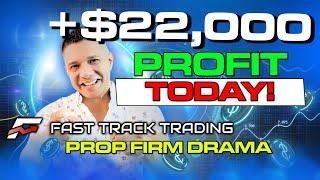 +$22K PROFIT today on Fast Track Trading - NQ Futures - Prop Firm Drama