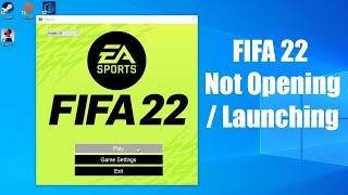 How To Fix FIFA 22 Not Opening/Launching Error in Windows 11/10