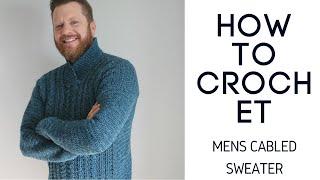 How to Crochet Mens Cabled Sweater - Dapper Dad Pullover