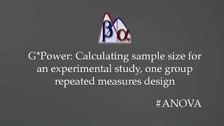 G*Power: Calculating sample size for one group repeated measures design (experimental design)